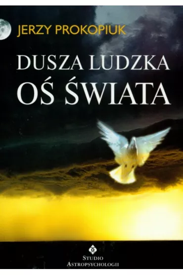 Dusza ludzka o� �wiata - Jerzy Prokopiuk