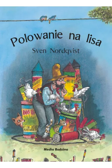 Pettson i Findus. Polowanie na lisa - Sven Nordqvist