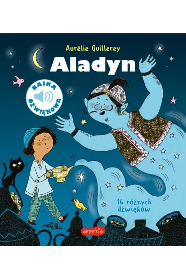 Aladyn. Bajka d�wi�kowa - Aurelie Guillerey