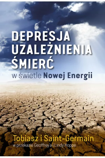 Depresja, uzale�nienia, �mier� w �wietle Nowej.. - Tobiasz, Saint Germain
