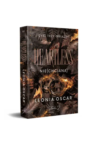Heartless. Nie(chciana). Cykl Trzy Gwiazdy. Tom 2 (ilustrowane brzegi) - Leonia Oscar