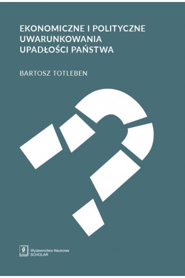 Ekonomiczne i polityczne uwarunkowania upadłości państwa