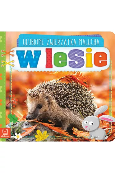 Ulubione zwierz�tka malucha. W lesie