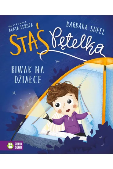 Sta� P�telka. Biwak na dzia�ce - Barbara Supe�