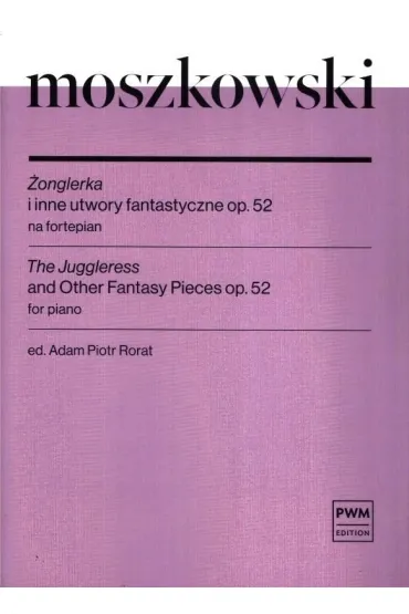 �onglerka i inne utwory fantastyczne op.52 - Maurycy  Moszkowski