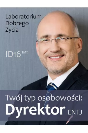 eBook Tw�j typ osobowo�ci: Dyrektor (ENTJ) pdf mobi epub - Laboratorium Dobrego �ycia