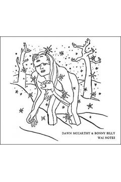 Wai Notes (Digipack) - Bonnie "Prince" Billy, Dawn McCarthy - Bonnie Prince Billy, Dawn McCarthy