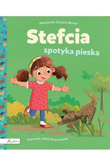Stefcia spotyka pieska - Aleksandra  Struska-Musia�