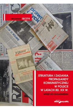 Struktura i zadania propagandy komunistycznej...