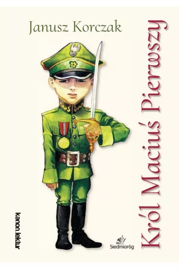 Kr�l Maciu� Pierwszy - Janusz Korczak