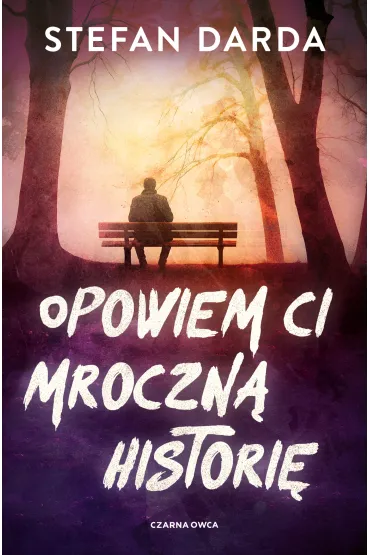 Opowiem ci mroczn� histori� - Stefan Darda