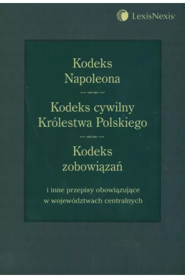 Kodeks Napoleona Kodeks Cywilny Kr�lestwa Polskiego Kodeks zobowi�za� - Andrzej M�czy�ski