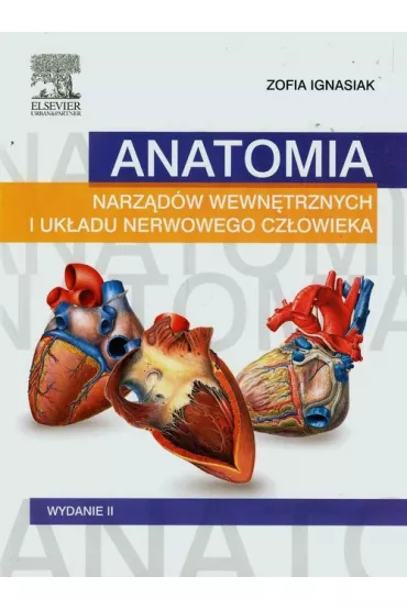Anatomia narz�d�w wewn�trznych i uk�adu nerwowego - Zofia Ignasiak