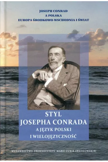 Styl Josepha Conrada a j�zyk polski i wieloj�zyczno�� - Wies�aw Krajka