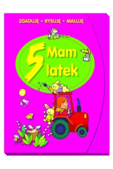 Mam 5 latek. Zgaduj�, rysuj�, maluj� - El�bieta Lekan 