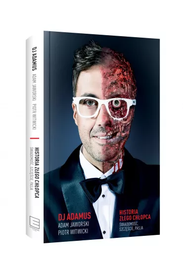 Historia z�ego ch�opca. �wiadomo��, szcz�cie, pasja - Piotr Witwicki, Dj Adamus