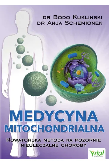 Medycyna mitochondrialna - Bodo Kukli�ski, Anja Schemionek