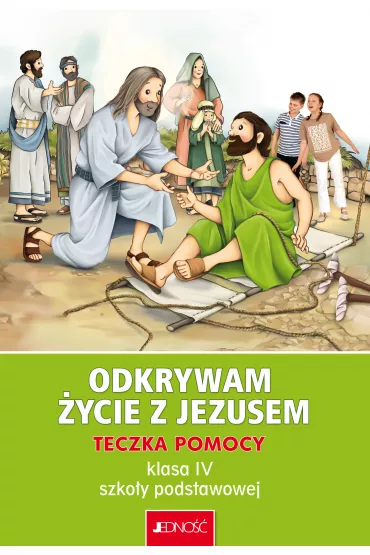 Odkrywam �ycie z Jezusem. Teczka pomocy. Klasa 4 szko�y podstawowej - El�bieta Kondrak, Krzysztof Mielnicki