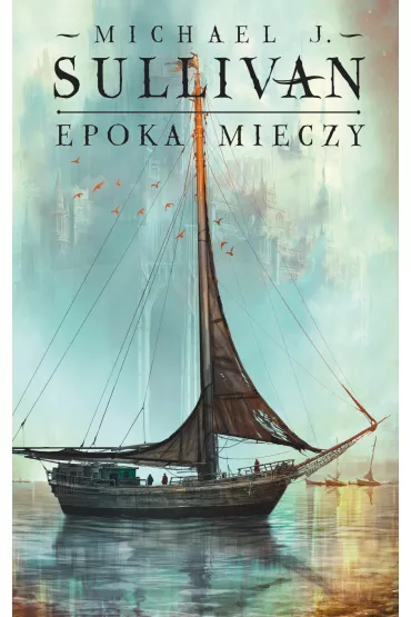 eBook Epoka mieczy mobi epub - Michael J. Sullivan