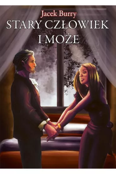 Stary cz�owiek i mo�e - Jacek Burry