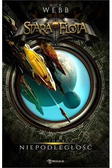 Niepodleg�o��. Stara Flota. Tom 4 - Nick Webb