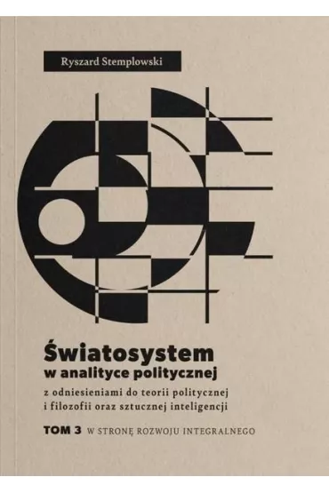 �wiatosystem w analityce politycznej T.3 - Ryszard Stemplowski