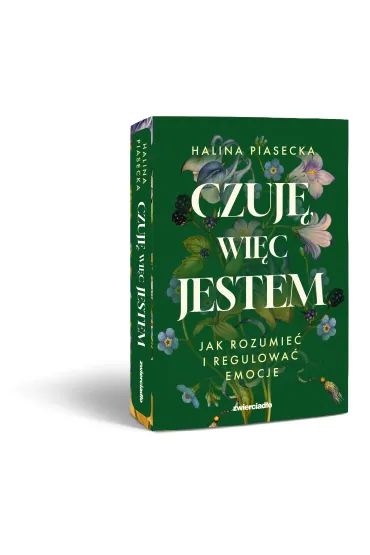 Czuj�, wi�c jestem. Jak rozumie� i regulowa� emocje - Halina  Piasecka