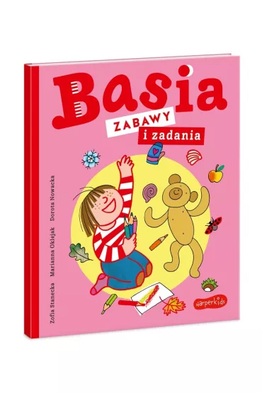 Basia. Zabawy i zadania - Zofia Stanecka