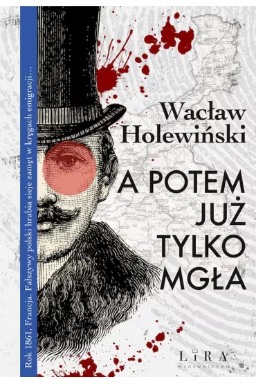 A potem ju� tylko mg�a - Wac�aw Holewi�ski