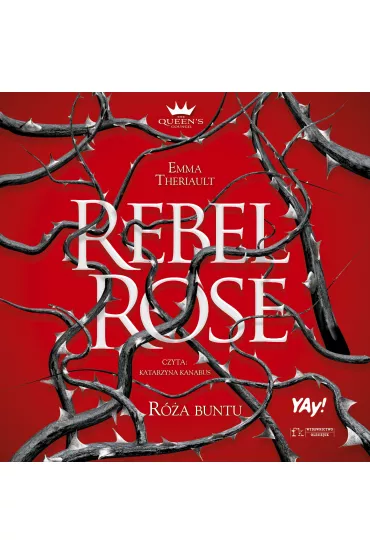 Audiobook Rebel Rose. R�a Buntu. The Queen`s Council. Tom 1 mp3 - Emma Theriault