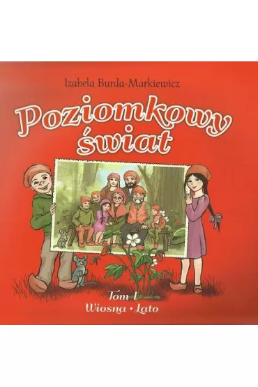 Poziomkowy �wiat Tom 1 Wiosna Lato - Izabela Burda-Markiewicz
