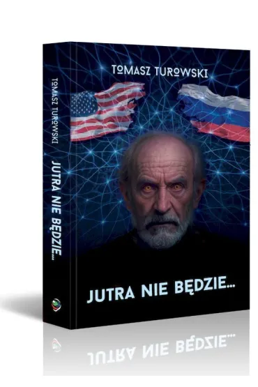 Jutra nie b�dzie - Tomasz Turowski