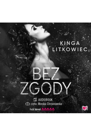 Audiobook Bez zgody mp3 - Kinga Litkowiec