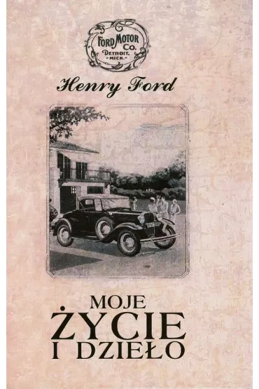 Moje �ycie i dzie�o - Henry Ford