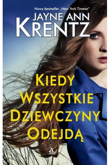 Kiedy wszystkie dziewczyny odejd - Jayne Ann Krentz