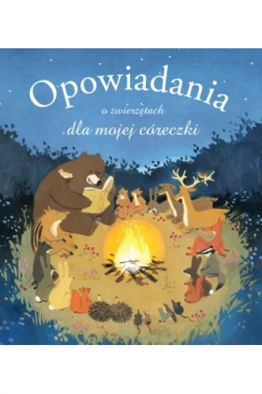 Opowiadania o zwierz�tach dla mojej c�reczki - Olivier Dupin