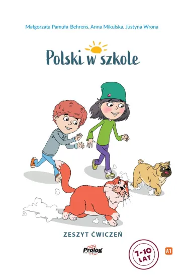 Polski w szkole. Zeszyt �wicze� - Anna Mikulska, Ma�gorzata  Pamu�a-Behrens, Justyna  Wrona