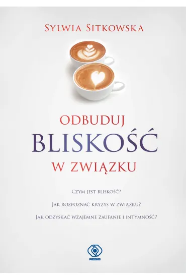 Odbuduj blisko�� w zwi�zku - Sylwia Sitkowska