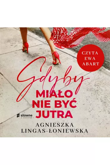 Audiobook Gdyby mia�o nie by� jutra mp3 - Agnieszka Lingas-�oniewska