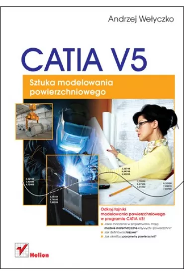 CATIA v5. Sztuka modelowania powierzchniowego - Andrzej We�yczko