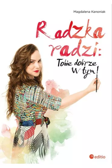Radzka radzi: Tobie dobrze w tym! * - Magdalena Kanoniak