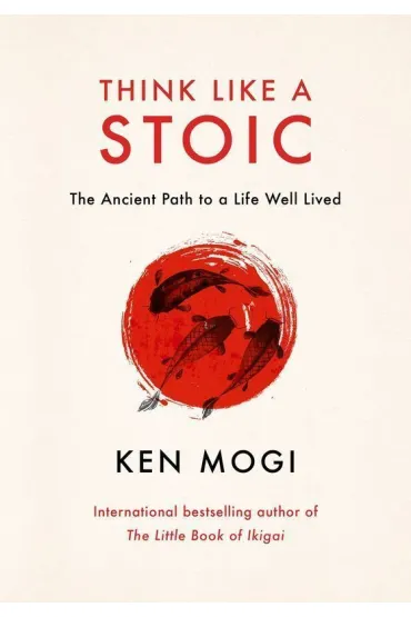 Think Like a Stoic wer. angielska - Ken Mogi