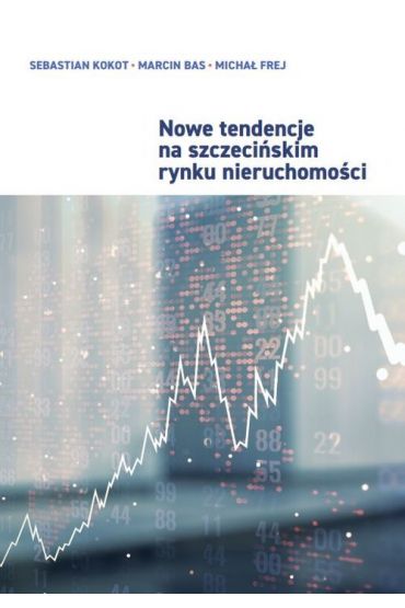 Nowe tendencje na szczecińskim rynku nieruchomości