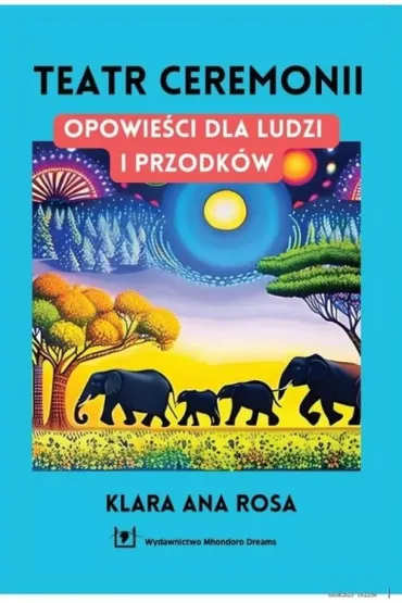 Teatr ceremonii - Klara Ana Rosa