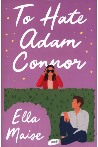 To Hate Adam Connor - Ella Maise