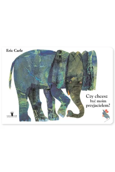Czy chcesz by� moim przyjacielem? - Eric Carle