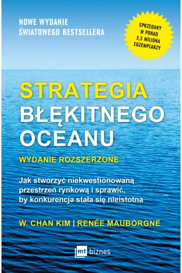 Strategia bkitnego oceanu. Wydanie rozszerzone - Renee Mauborgne, Kim W Chan