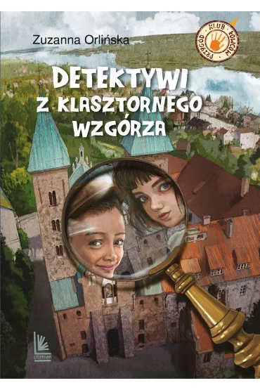 Detektywi z klasztornego wzgrza - Zuzanna Orliska