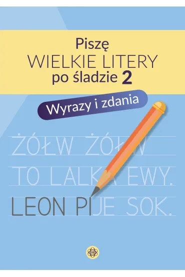 Pisz� wielkie litery po �ladzie 2 Wyrazy i zdania - Magdalena Hinz