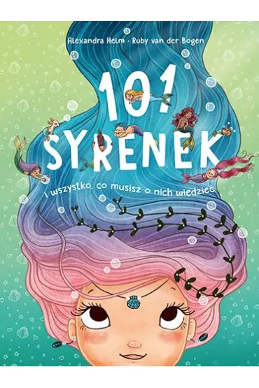 101 syrenek i wszystko, co musisz o nich wiedzie� - Ruby van der Bogen
